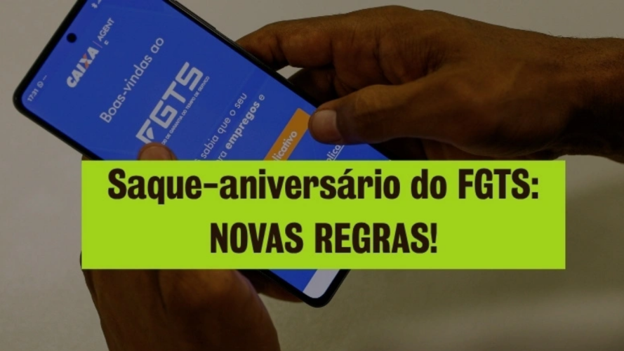 Regras para o saque-aniversário do FGTS mudam a partir deste sábado (1º)